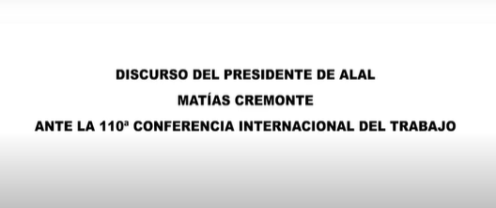 Discurso de Matías Cremonte, presidente de ALAL, en la OIT